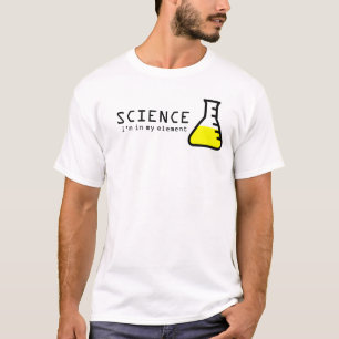 T-shirt La Science : Je suis dans mon élément