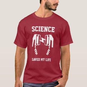 T-shirt La science m'a sauvé la vie