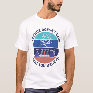 T-shirt La science ne se soucie pas de ce que vous croyez