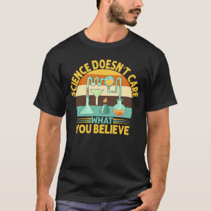 T-shirt La science ne se soucie pas de ce que vous croyez