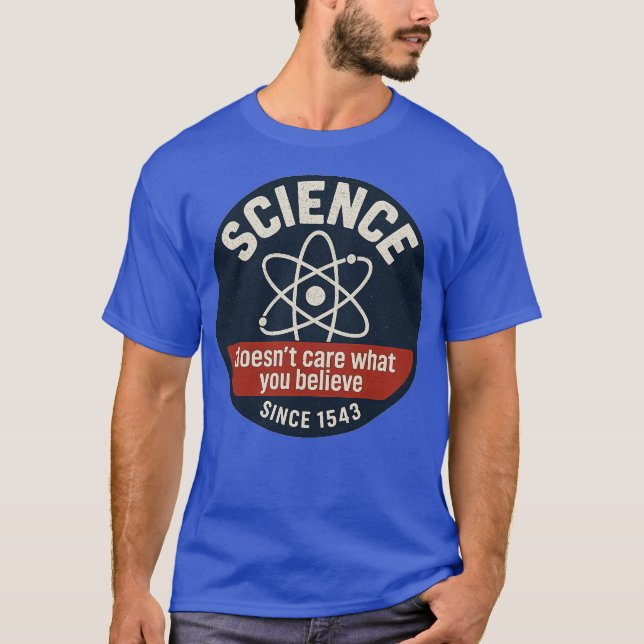 T-shirt La science ne se soucie pas de ce que vous croyez (Devant)