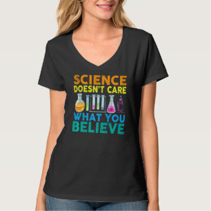 T-shirt La science ne se soucie pas de ce que vous enseign