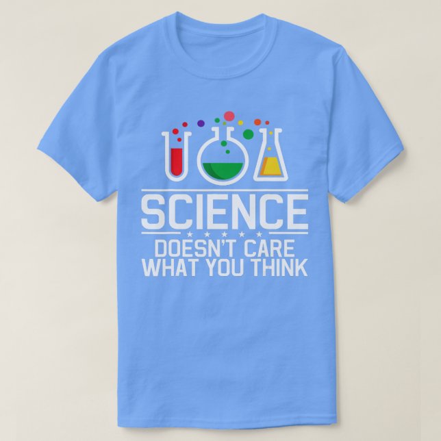 T-shirt La science ne s'intéresse pas à ce que vous pensez (Design devant)