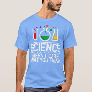 T-shirt La science ne s'intéresse pas à ce que vous pensez