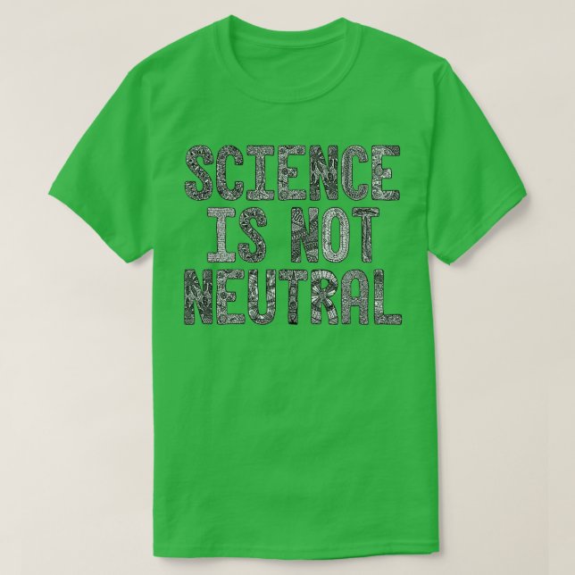 T-shirt La science n'est pas neutre (Design devant)