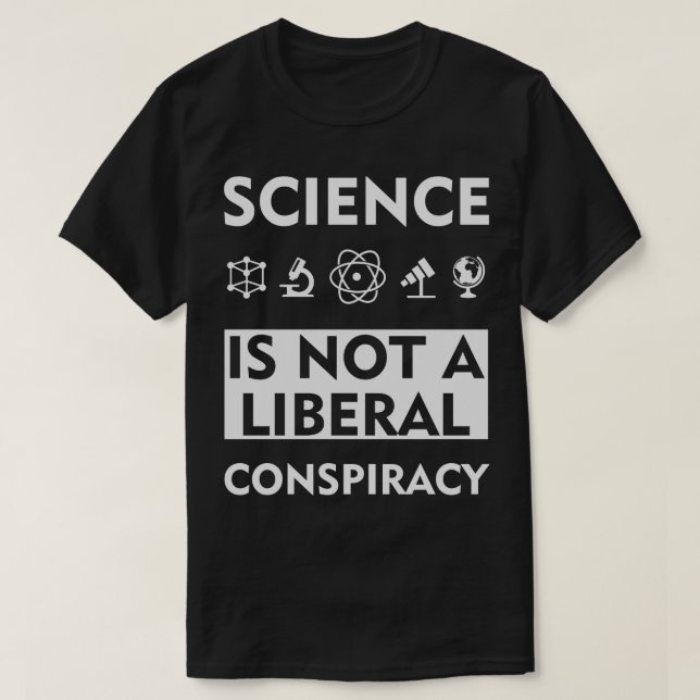 T-shirt La Science N'Est Pas Une Conspiration Libérale (Design devant)