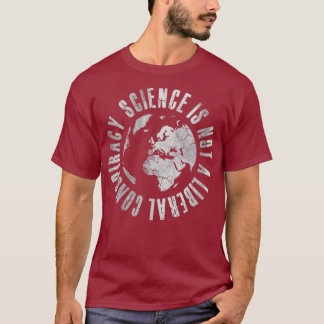 T-shirt La Science N'Est Pas Une Conspiration Libérale