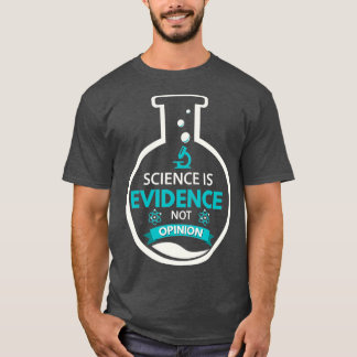 T-shirt La science n'est pas une preuve que le scientifiqu