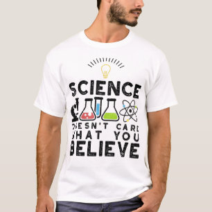 T-shirt La science se fiche de ce que vous croyez
