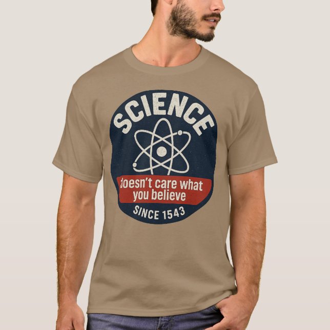 T-shirt La science se fiche de ce que vous croyez (Devant)