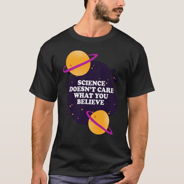T-shirt La science se fiche de ce que vous croyez fille (Devant)