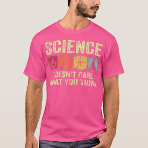 T-shirt La science se fiche de ce que vous pensez rétro Vi