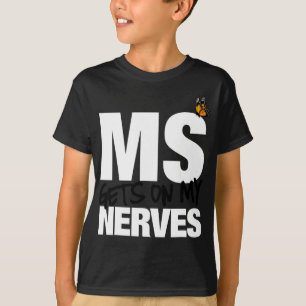 T-shirt La Sclérose Arrive Sur Mes Nerfs Ms Awareness 1