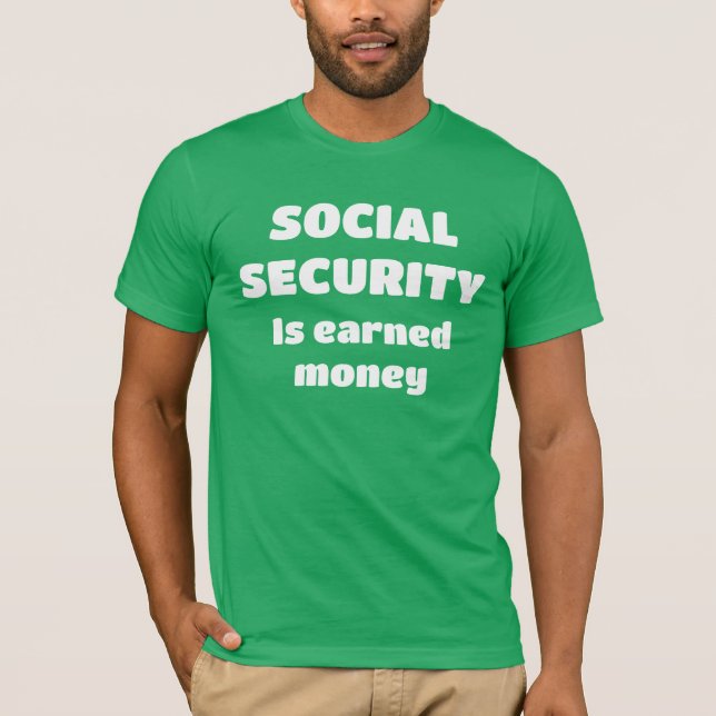 T-shirt La sécurité sociale est de l'argent gagné Hommes (Devant)