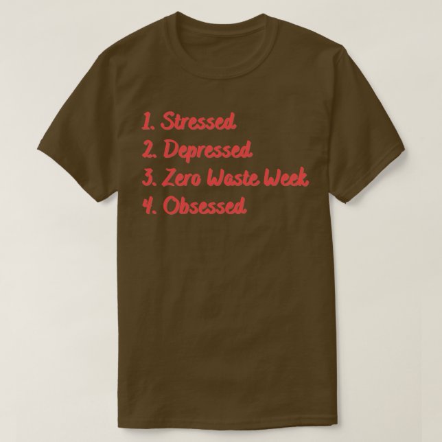 T-shirt La semaine stressée de zéro déchet observée (Design devant)