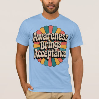 T-shirt La sensibilisation apporte l'acceptation - Retro l