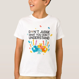 T-shirt La sensibilisation sur l'autisme ne jugent pas le