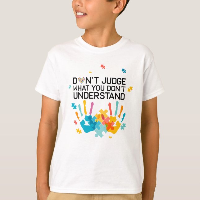 T-shirt La sensibilisation sur l'autisme ne jugent pas le (Devant)