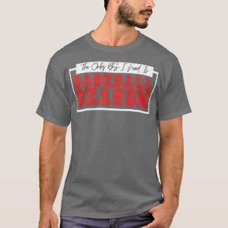 T-shirt La seule BS dont j'ai besoin est la saison de base