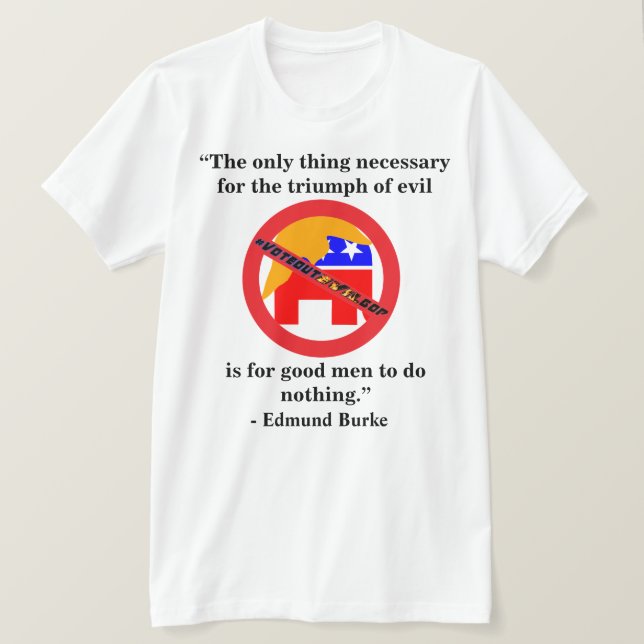 T-shirt La seule chose nécessaire au triomphe du mal. (Design devant)