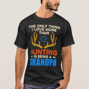 T-shirt La Seule Chose Que J'Aime Plus Que Chasse Est D'Êt