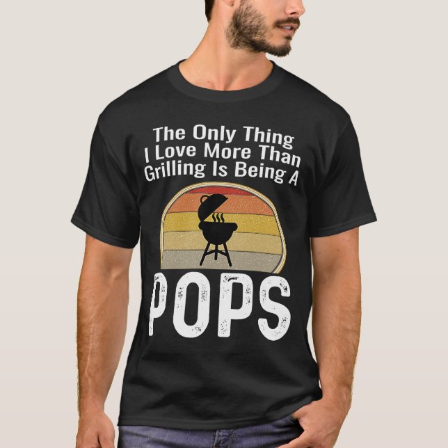 T-shirt La Seule Chose Que J'Aime Plus Que Griller, C'Est  (Devant)