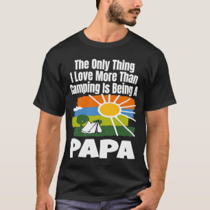 T-shirt La Seule Chose Que J'Aime Plus Que Le Camping Est 