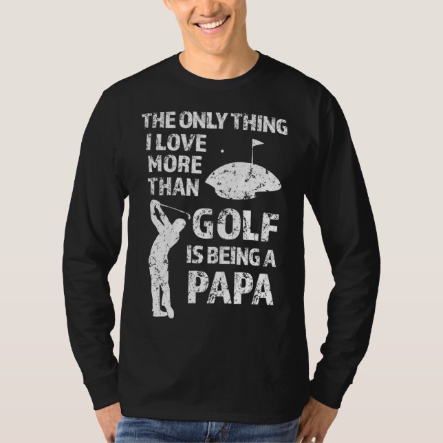 T-shirt La seule chose que j'aime plus que le golf est d'ê (Devant)