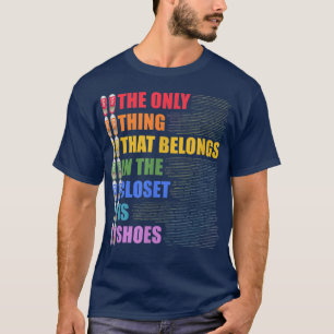 T-shirt La Seule Chose Qui Appartient Dans Le Closet Est L