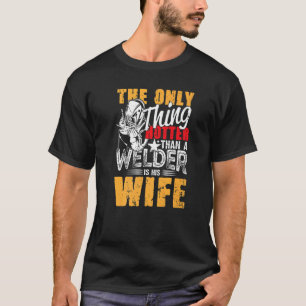 T-shirt La seule chose qui soit plus chaude qu'une soudure