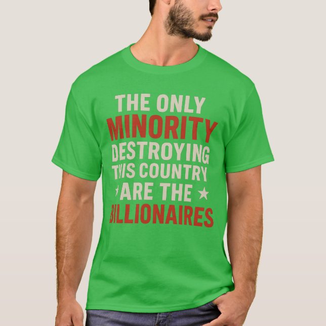 T-SHIRT LA SEULE MINORITÉ QUI DÉTRUIT LE PAYS EST LE (Devant)