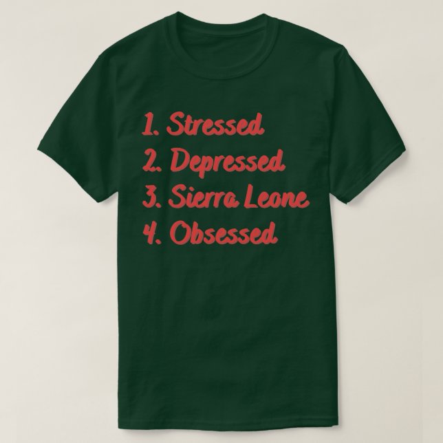 T-shirt La Sierra Leone stressée et déprimée (Design devant)