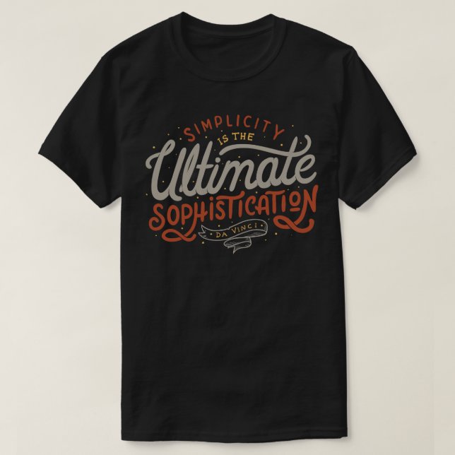 T-shirt La simplicité est le raffinement ultime (Design devant)