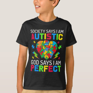 T-shirt La Société Dit Que Je Suis Autiste Dieu Dit Que Je