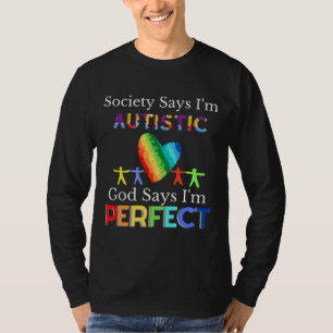 T-shirt La Société Dit Que Je Suis Autiste Dieu Dit Que Je