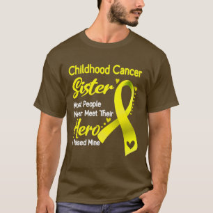 T-shirt La Soeur Du Cancer De L'Enfance La Plupart Des Gen