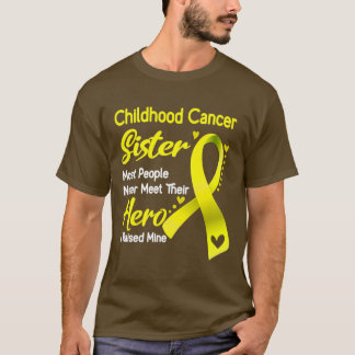 T-shirt La Soeur Du Cancer De L'Enfance La Plupart Des Gen