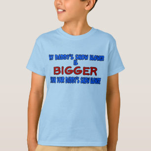 T-shirt La souffleuse de neige de mon papa est plus grande