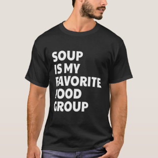 T-shirt La Soupe Drôle Est Mon Groupe Alimentaire Préféré