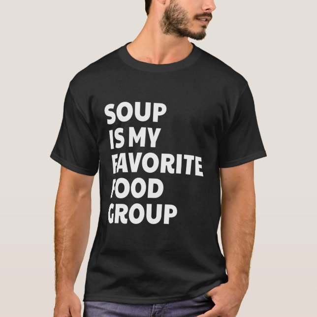 T-shirt La Soupe Drôle Est Mon Groupe Alimentaire Préféré (Devant)
