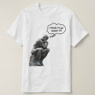 T-shirt La statue du penseur de Rodin - Je pense que je va