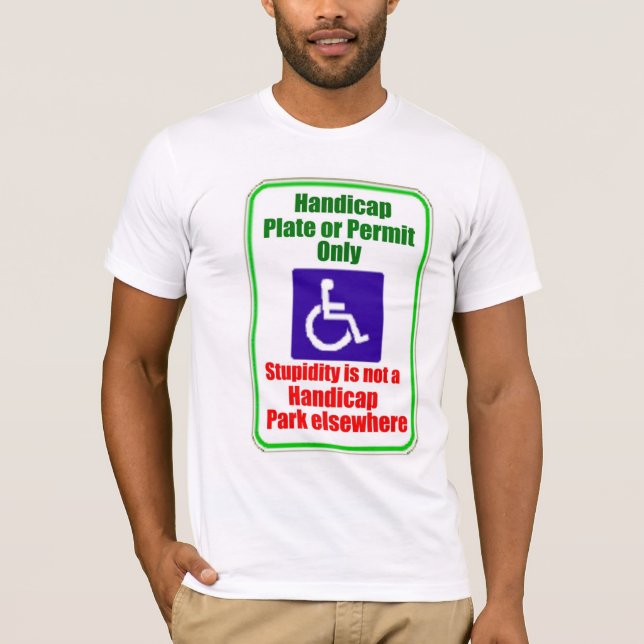 T-shirt La stupidité n'est pas un handicap (Devant)