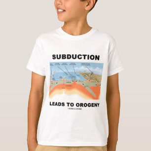 T-shirt La subduction mène à l'orogénie (l'humour de