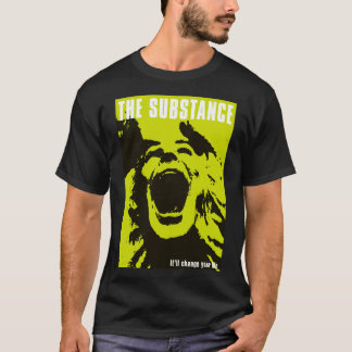 T-shirt La substance va changer votre vie