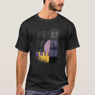 T-shirt La Sueur Est Gras Pleurant Gras Poids Fitness