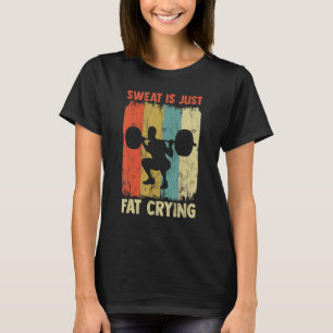 T-shirt La Sueur N'Est Que Gras Pleure Exercice Motivation
