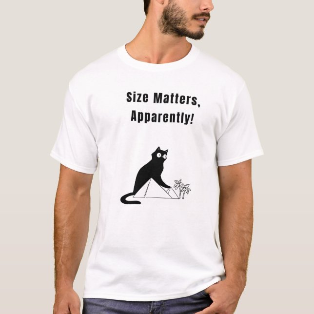 T-shirt La Taille Compte, Apparemment ! Chat drôle (Devant)