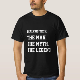 T-shirt La technologie de la dialyse L'homme Le mythe La l