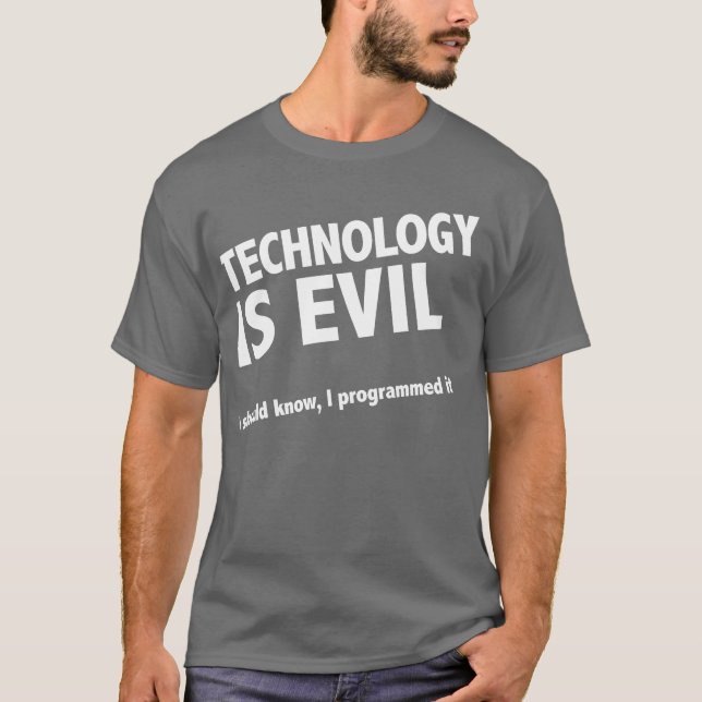 T-shirt La technologie est mauvaise (Devant)