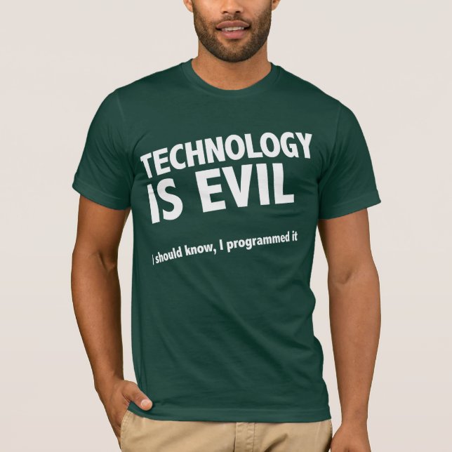 T-shirt La technologie est mauvaise (Devant)